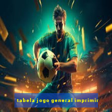 tabela jogo general imprimir